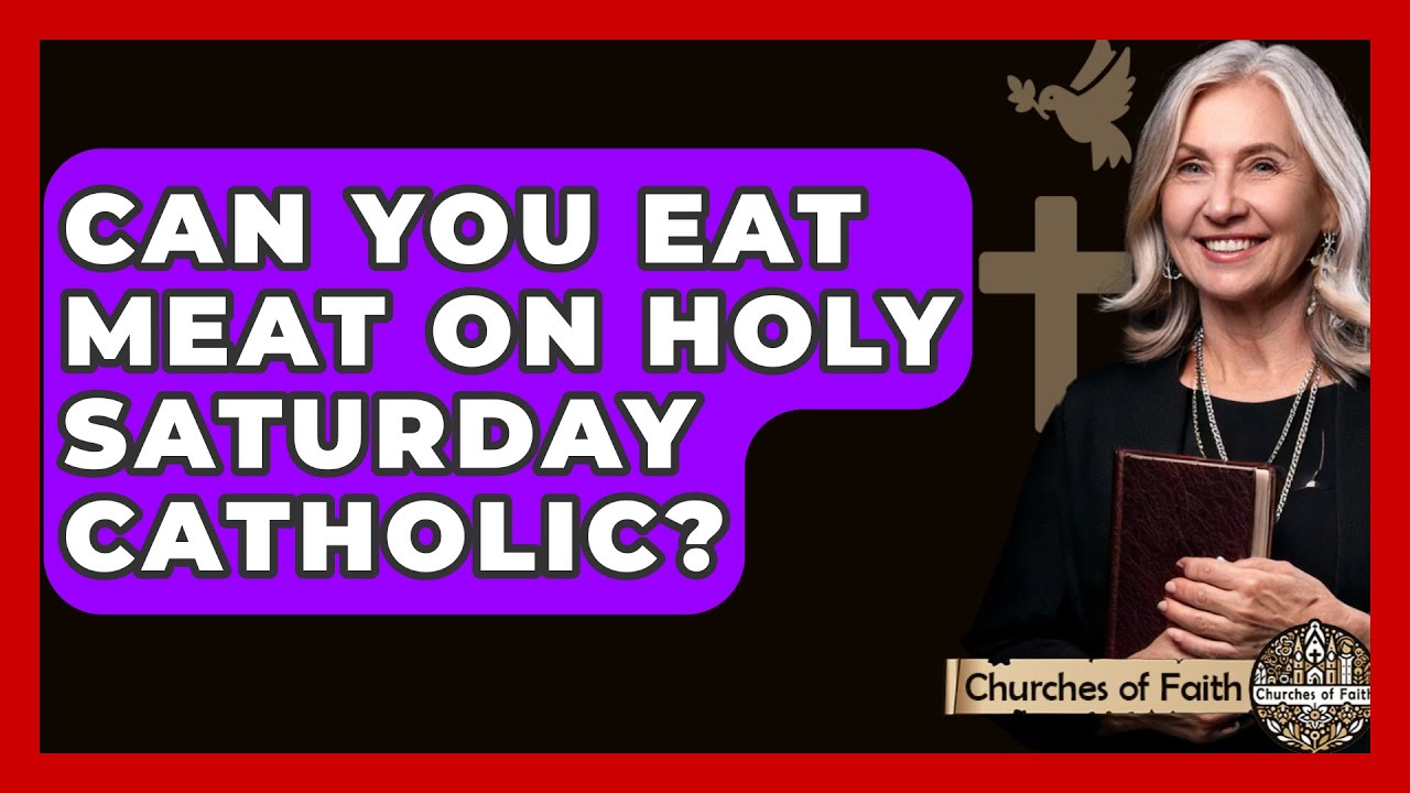 can catholics eat meat on holy saturday