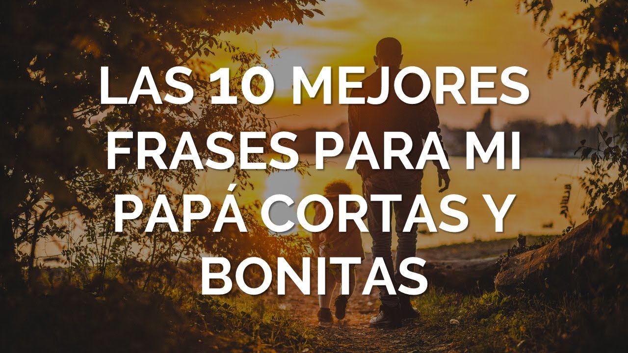 cortas frases para papa