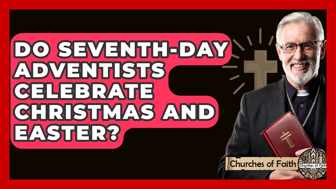 Do Seventh Day Adventists Celebrate Easter? 5 Key Insights 4 do seventh day adventists celebrate easter