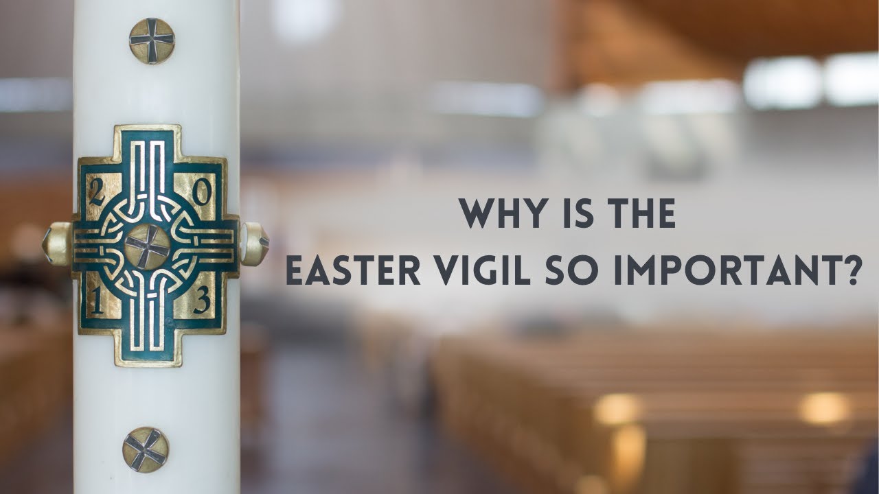 How long does Easter Vigil Mass last? 5 key insights revealed! 4 how long does easter vigil mass last