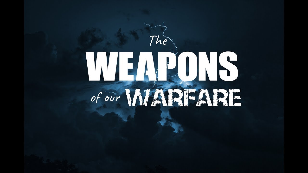 Weapons of Our Warfare Are Not Carnal: 7 Spiritual Strategies 1 the weapons of our warfare are not carnal