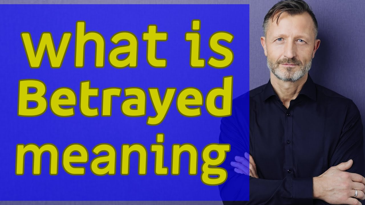 betrayed meaning