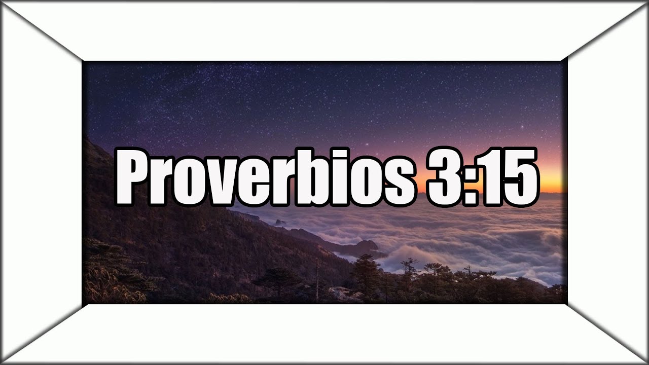 proverbios 3 15