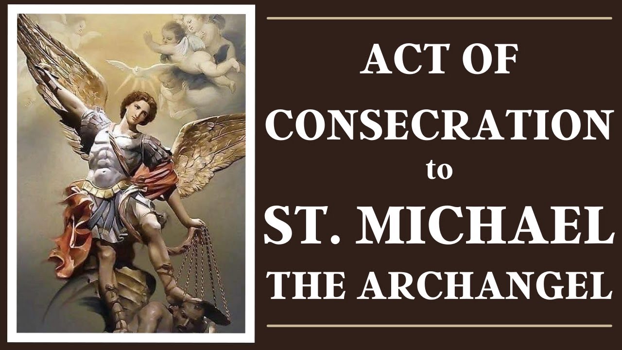 Ultimate Guide to Consecration Prayer to St. Michael the Archangel 12 consecration prayer to st michael the archangel