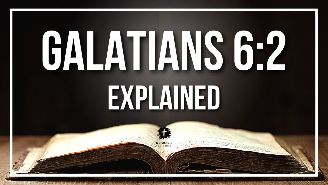 galatians 6:2