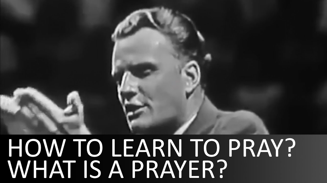 How to pray to god billy graham: essential guide in 5 simple steps 5 how to pray to god billy graham