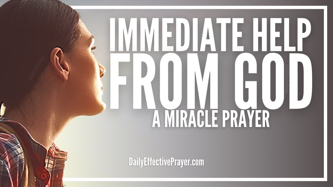 how to pray to god for immediate help