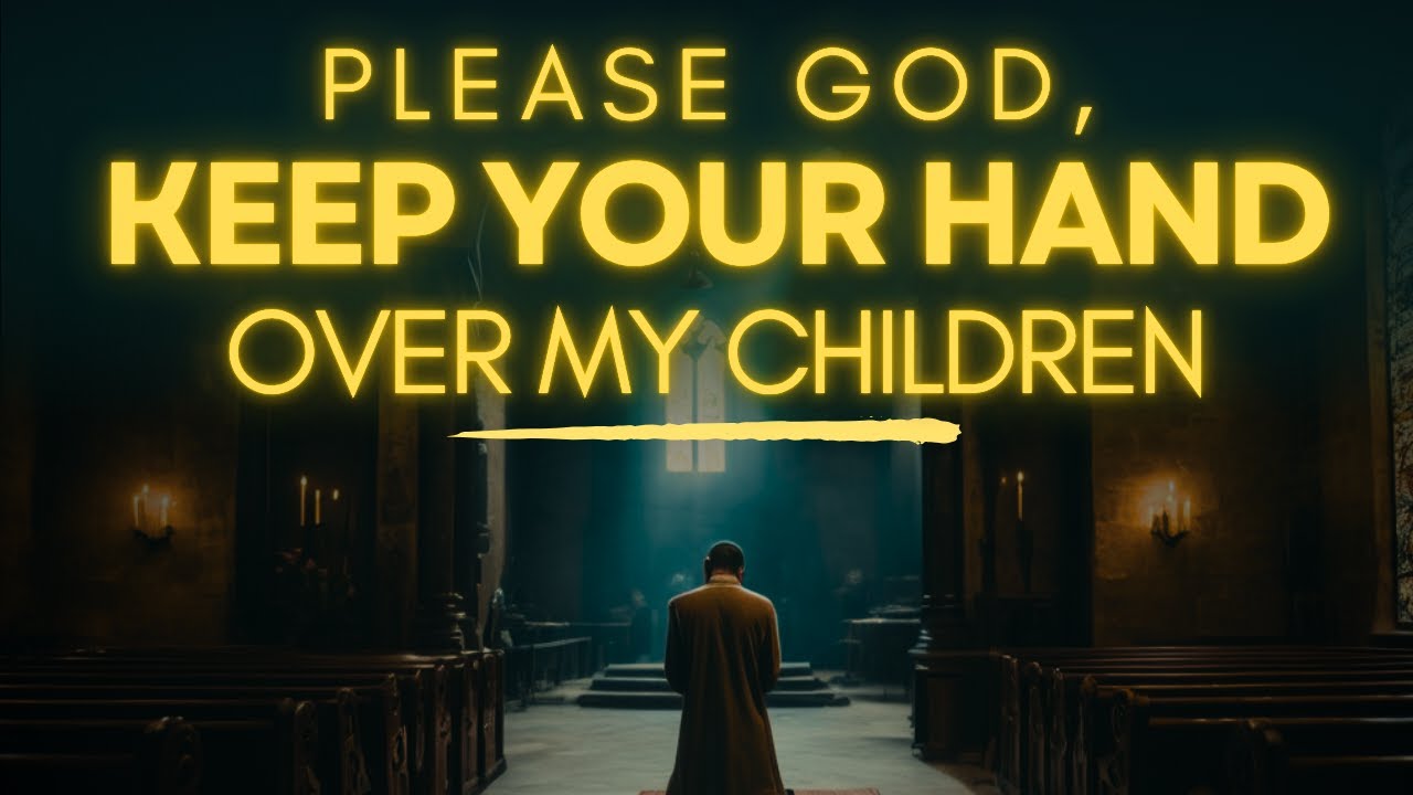 Prayer for children protection bible: 7 essential, practical tips 1 prayer for children protection bible