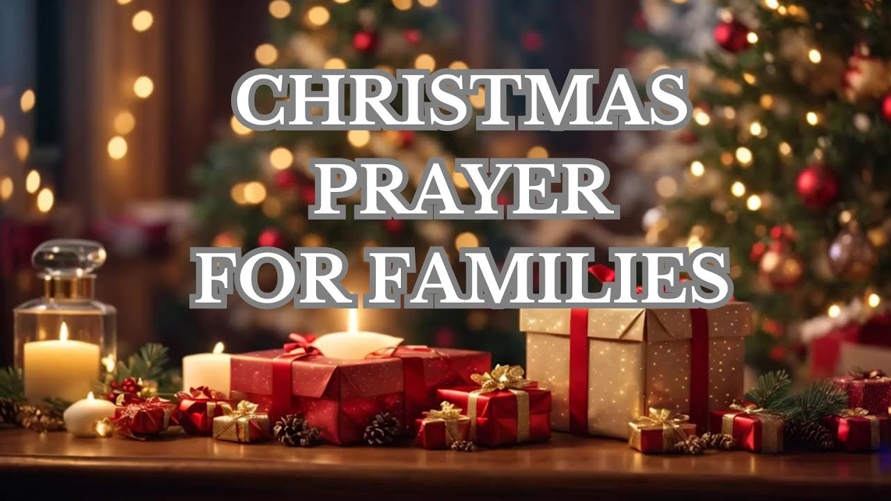 Prayer for family at christmas: 5 essential, practical prayers 4 prayer for family at christmas