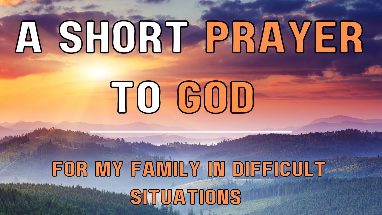 Prayer for family in difficult times: 7 simple, essential prayers 5 prayer for family in difficult times