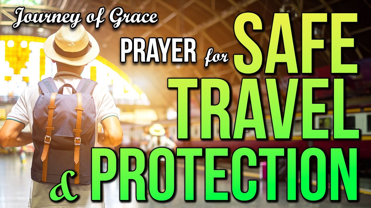 Prayer for family safe travel: 7 essential, practical prayers 5 prayer for family safe travel