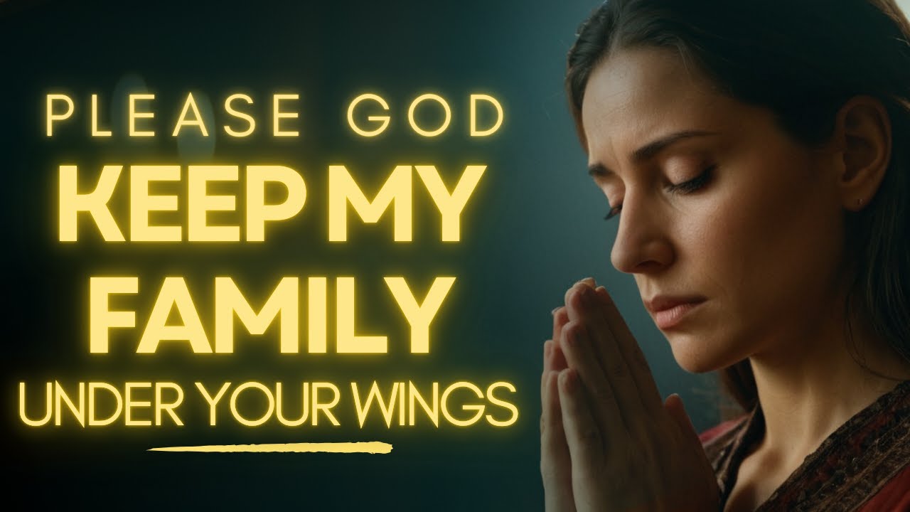 Prayer for protection of family and children: definitive guide 1 prayer for protection of family and children