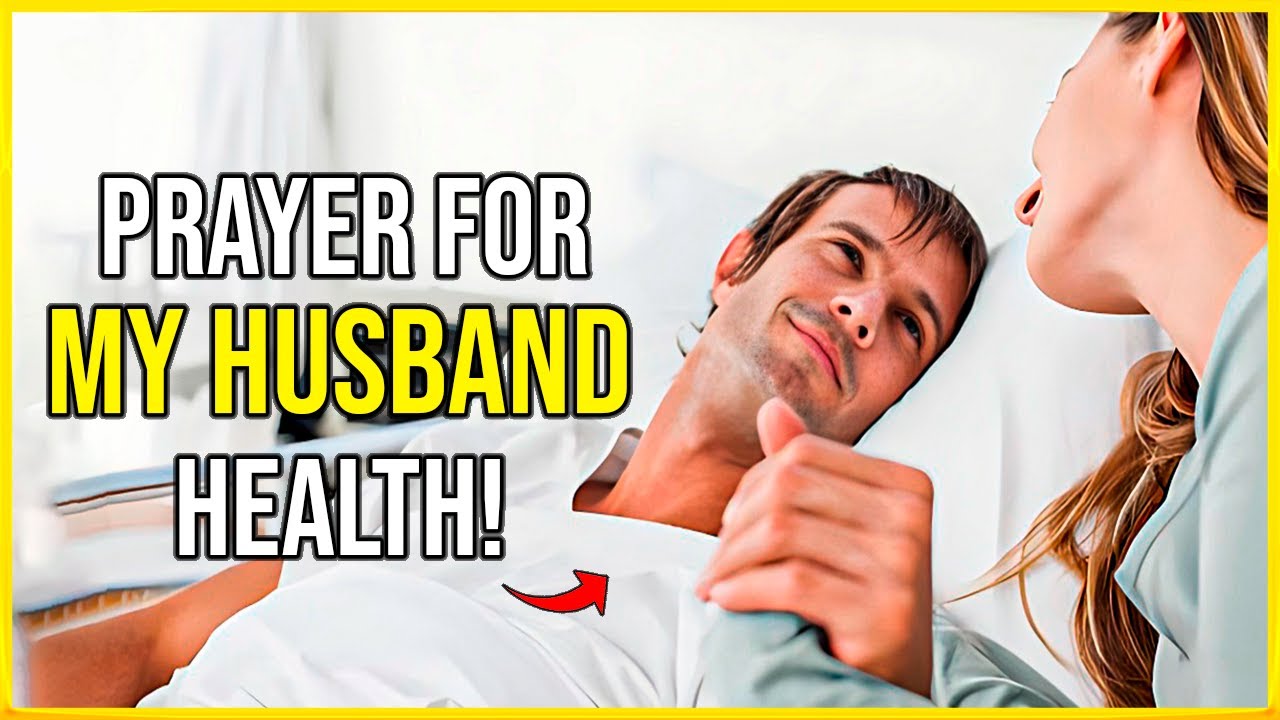 Prayer for Sick Husband in Hospital: 7 Essential, Practical Prayers 4 prayer for sick husband in hospital