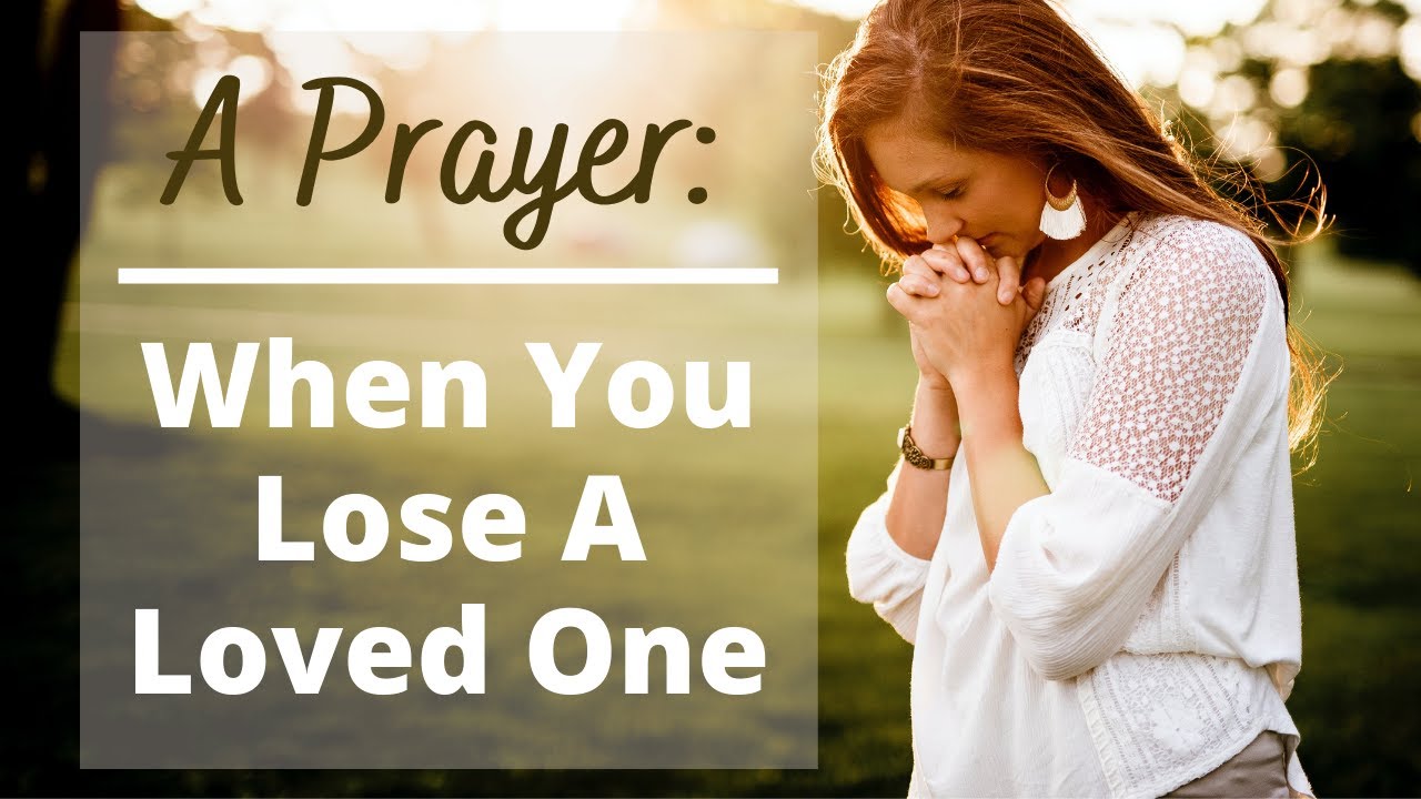 Prayer for the family who lost their loved ones essential guide