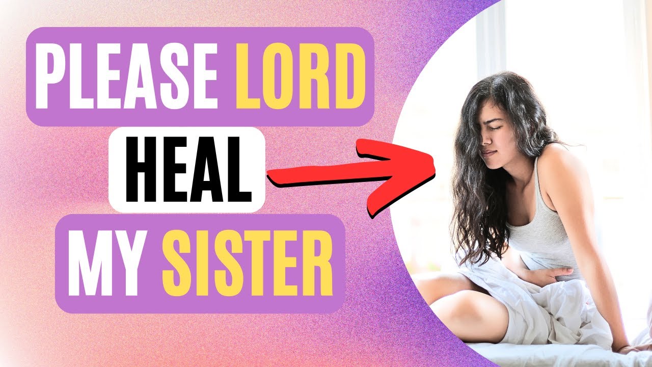 Prayer for the sick sister: an essential, practical guide (7 prayers) 4 prayer for the sick sister