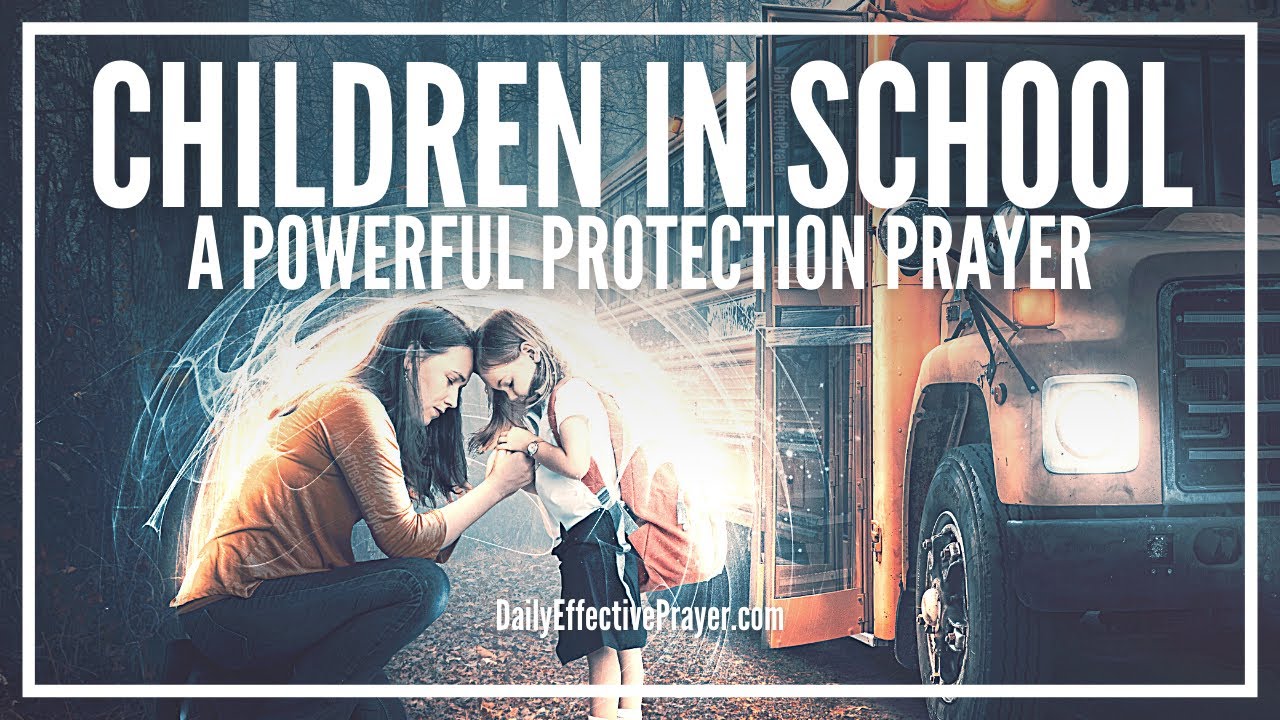 Prayer of protection for children going to school: essential guide 1 prayer of protection for children going to school