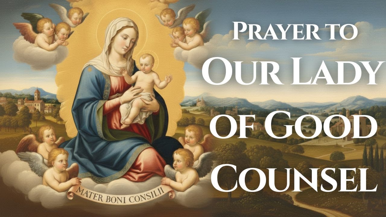 Prayer to mary mother of good counsel: essential guide and 5 key steps 1 prayer to mary mother of good counsel
