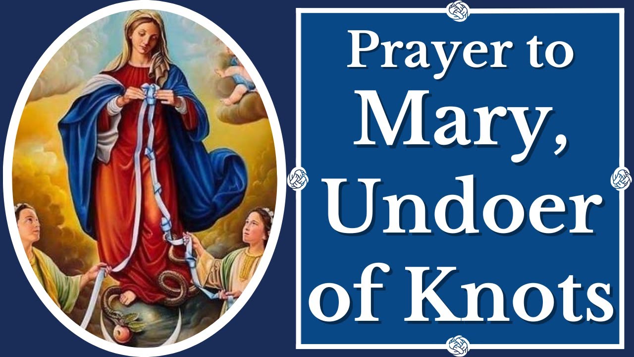 prayer to mary untier of knots