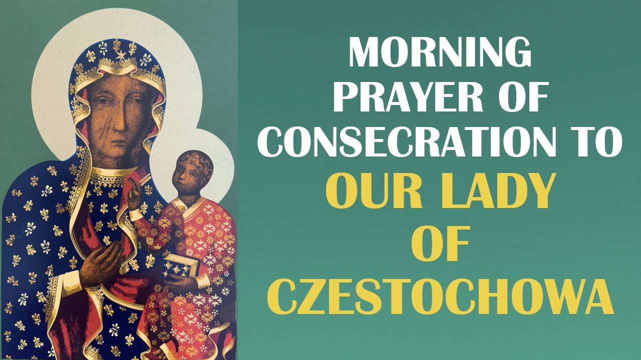 Prayer to our lady of czestochowa: essential guide - 5 key steps 4 prayer to our lady of czestochowa