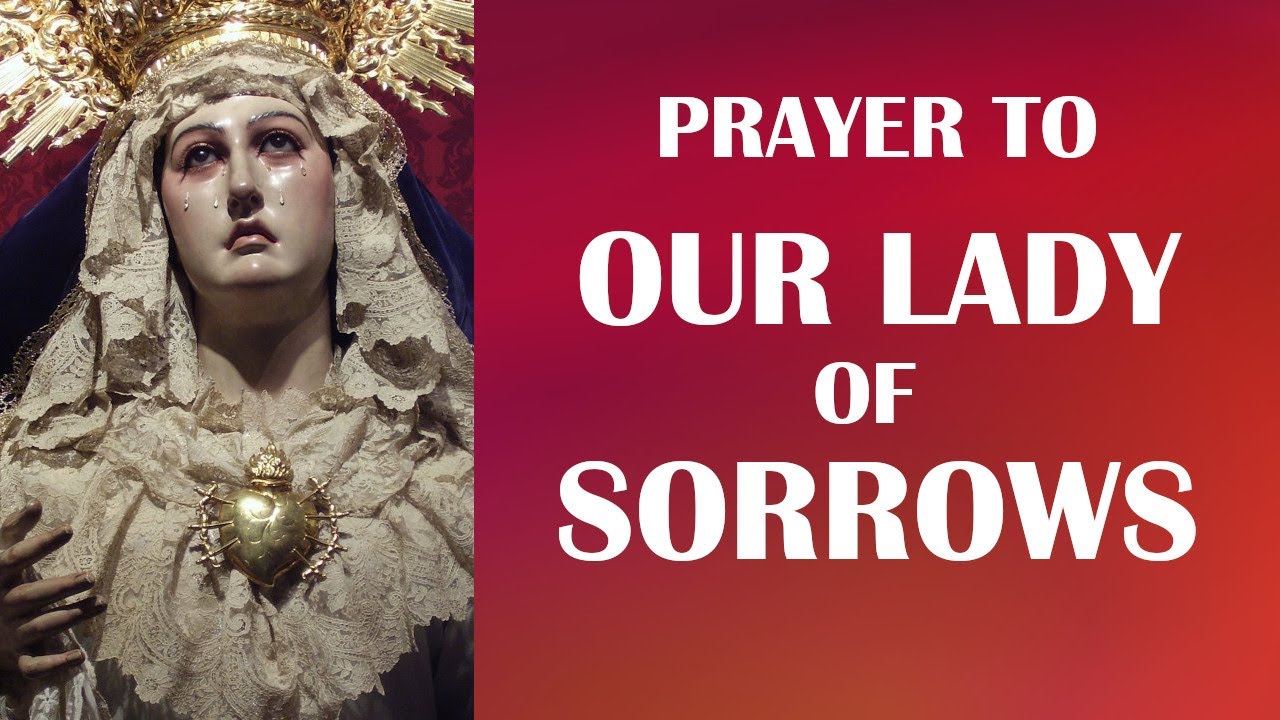 Prayer to our lady of sorrows dominus tecum: essential guide (5 steps) 4 prayer to our lady of sorrows dominus tecum