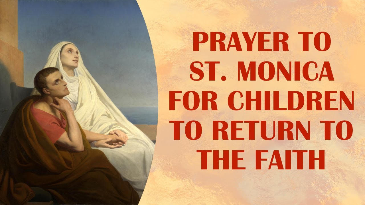 Prayer to st monica for conversion: essential, complete guide 5 prayer to st monica for conversion