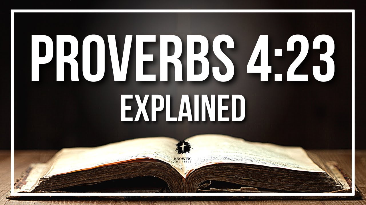 Proverbs 4:23: Essential, Practical Guide: 5 Keys to Guard Your Heart 1 proverbs 4:23