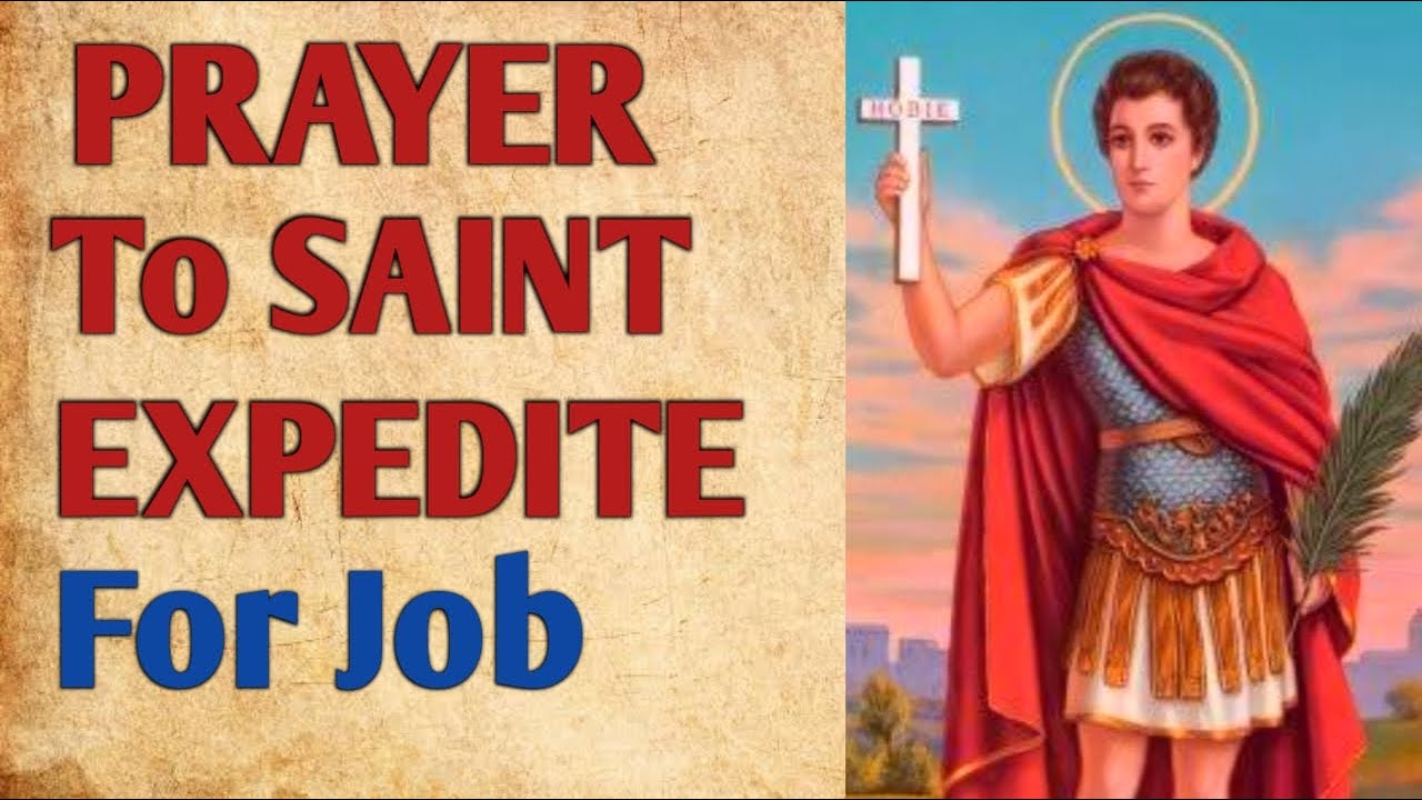 Saint expedite prayer for job: 5 essential, effective steps 5 saint expedite prayer for job