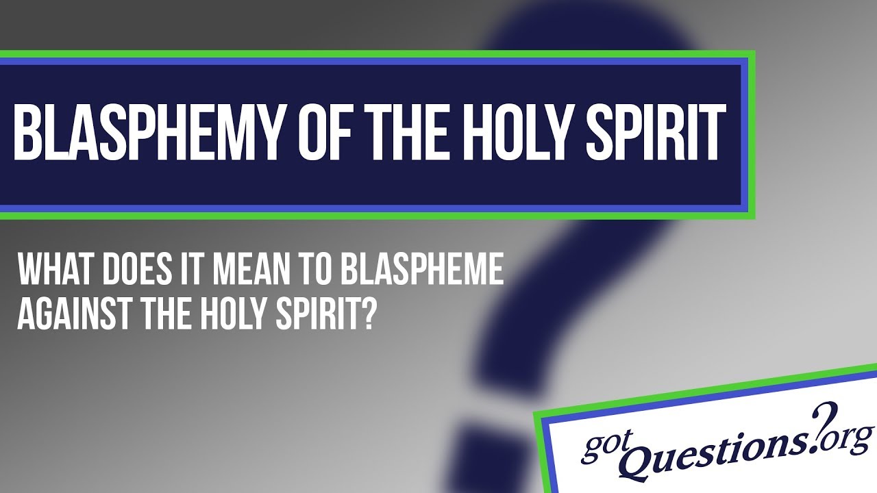 How can you blaspheme the holy spirit: 3 essential, practical keys 4 how can you blaspheme the holy spirit