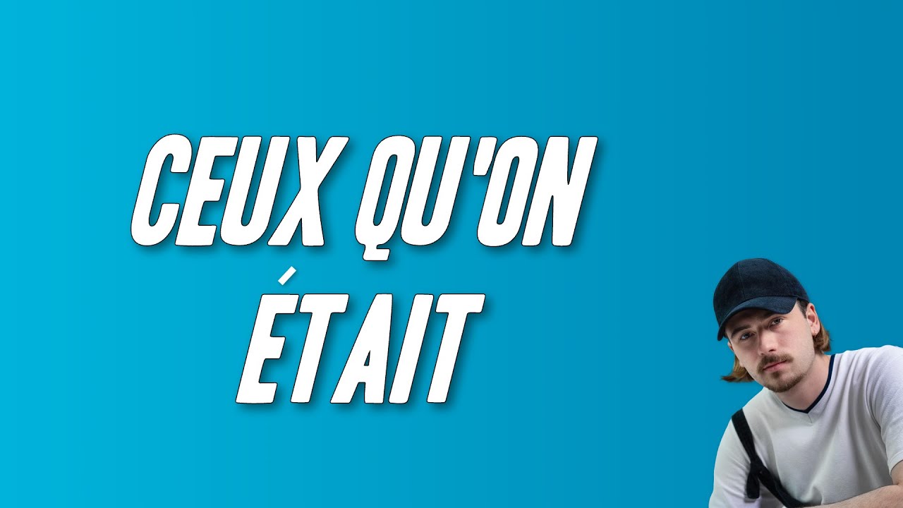 ceux qu'on était paroles