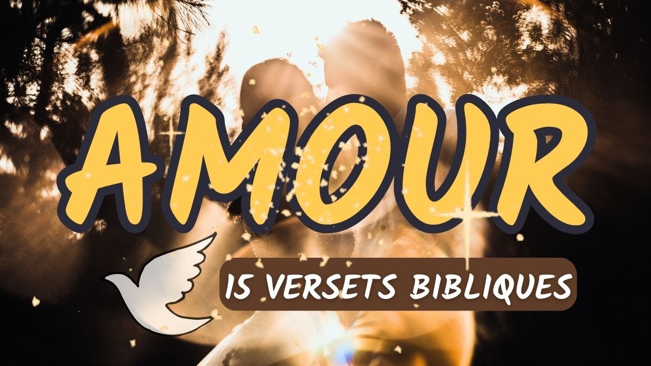 1 Corinthiens 13 : 7 vérités essentielles sur l'amour 1 verset de la bible sur l'amour