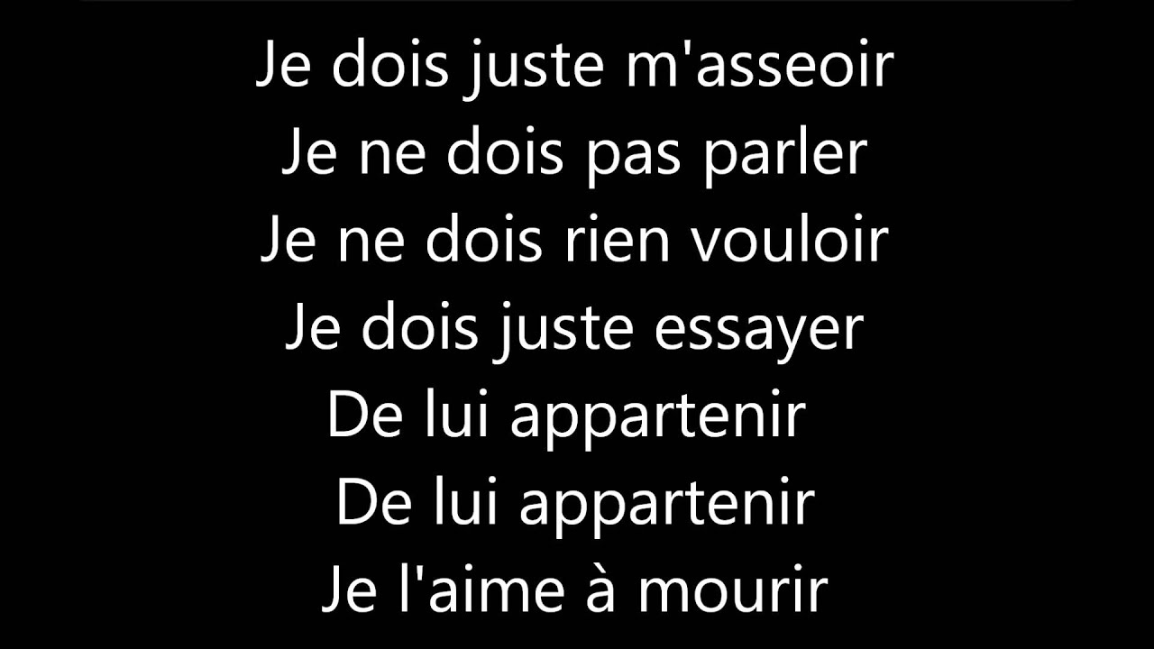 Je l'aime à mourir paroles : 7 émotions à découvrir absolument 1 je l'aime à mourir paroles