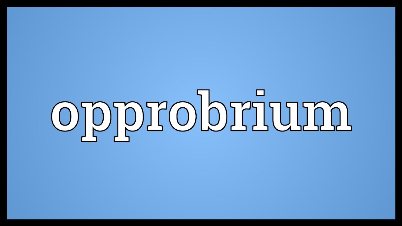 Opprobre définition : 7 clés pour comprendre ce terme fascinant 4 opprobre définition