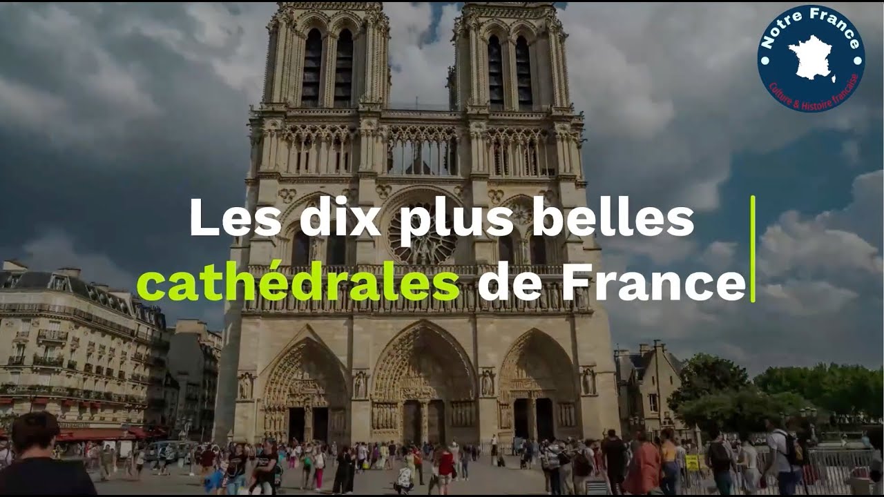 Plus belle cathédrale de France : 7 joyaux à découvrir absolument! 4 plus belle cathédrale de france