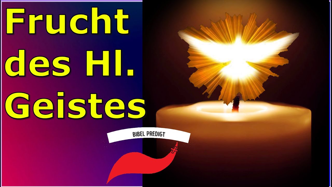 die früchte des heiligen geistes