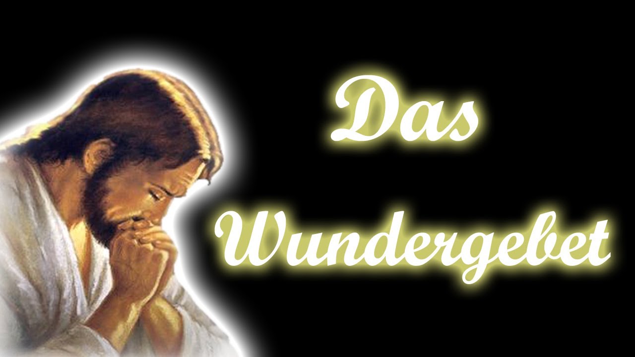 gebete die wunder wirken katholisch