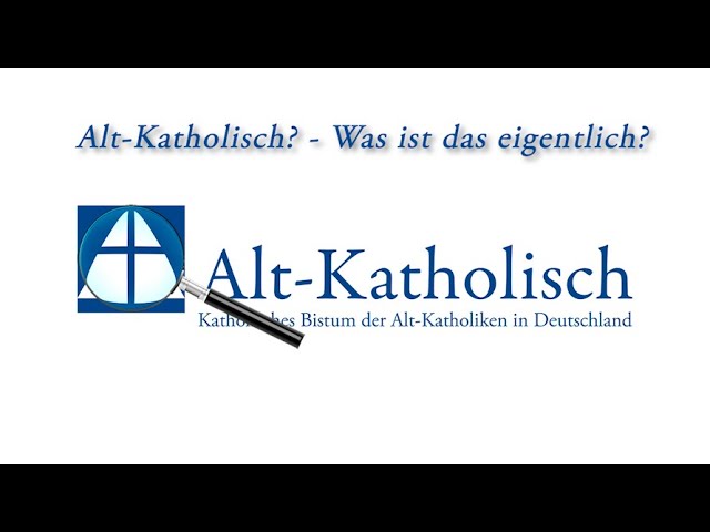 Altkatholische Kirche: 7 Fakten, die Sie überraschen werden 1 altkatholische kirche