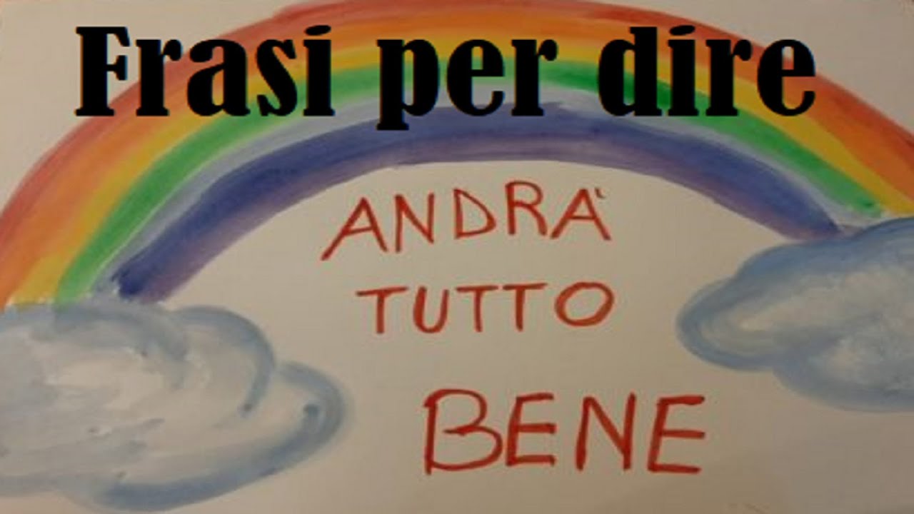 Andrà tutto bene frasi: 7 modi per trovare serenità nel 2025 1 andrà tutto bene frasi