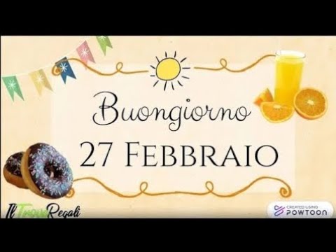Buongiorno 27 febbraio: 5 motivi per affrontare la giornata al meglio! 3 buongiorno 27 febbraio