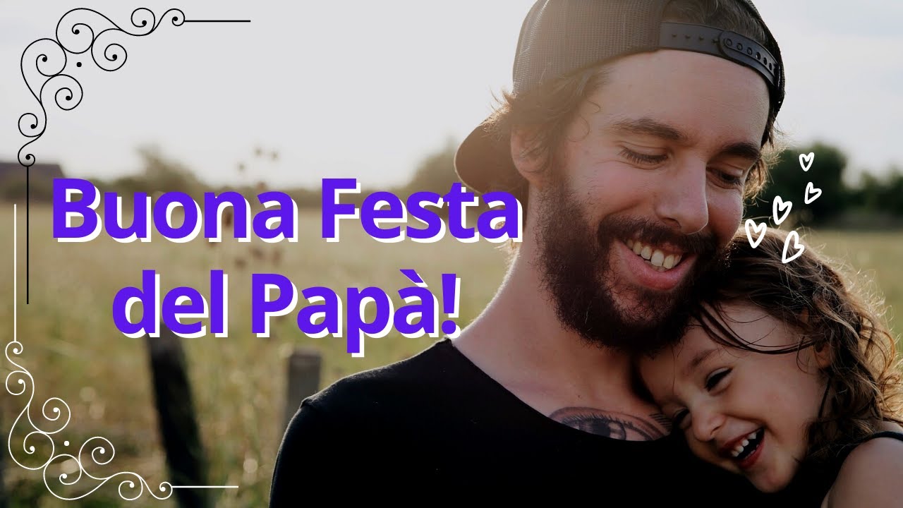 Frasi per il papà 2025: 5 modi per rendere speciale la festa 3 frasi per il papà