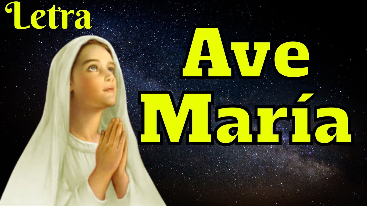 Ave Maria letra: 7 curiosidades que você precisa conhecer 4 ave maria letra