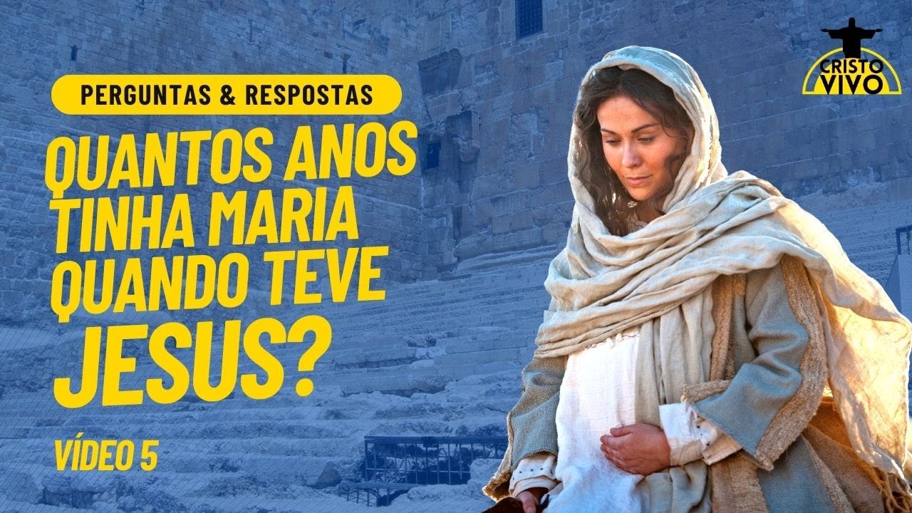 Com quantos anos Maria teve Jesus? 12 fatos surpreendentes