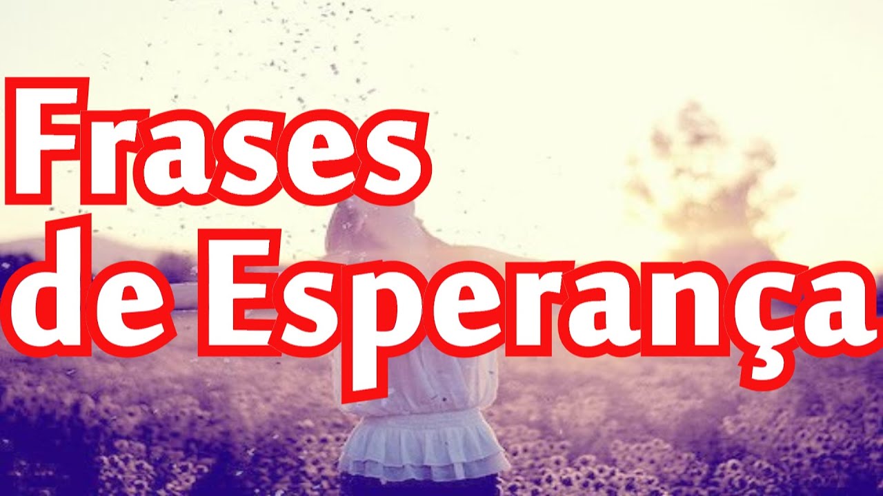 frase de esperança