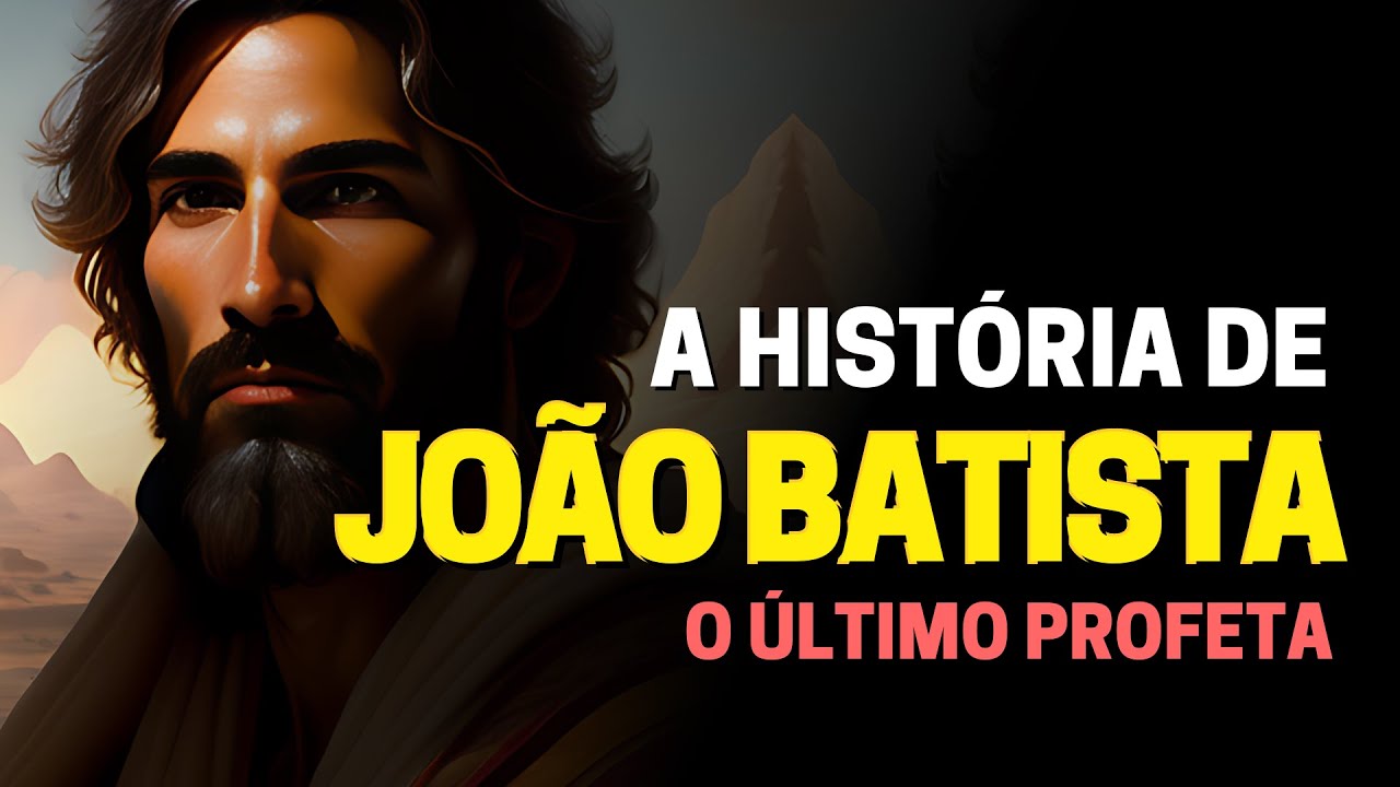 João Batista Bíblia: 7 lições valiosas que você deve conhecer 1 joao batista biblia
