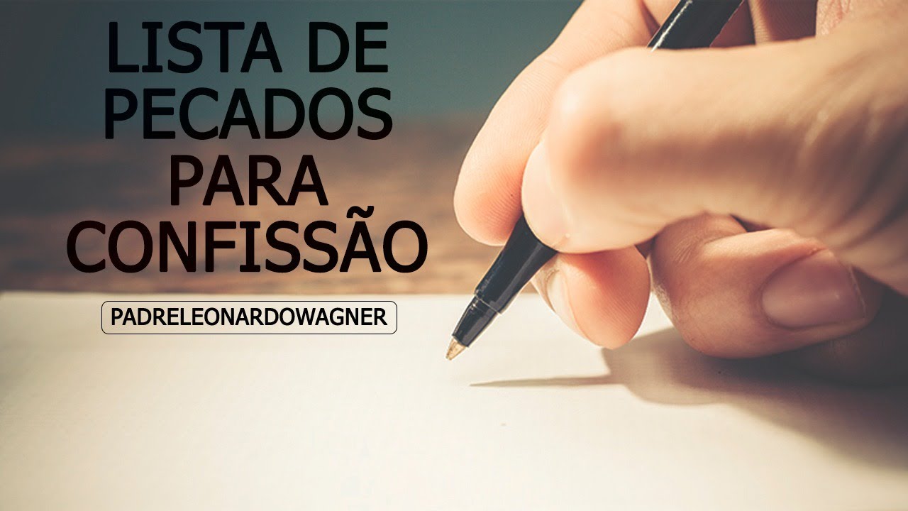 Lista de pecados para confessar ao padre: 7 reflexões essenciais 5 lista de pecados para confessar ao padre