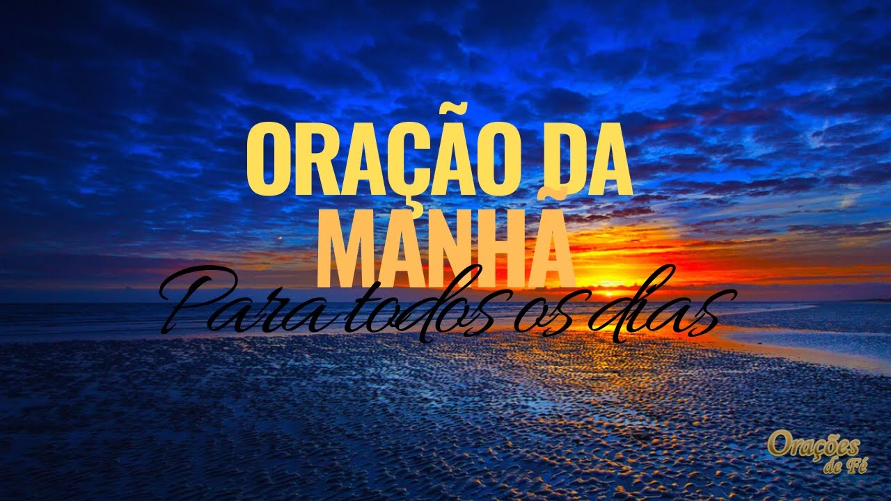 Oração da manhã para todos os dias: 7 inspirações poderosas 4 oração da manhã para todos os dias