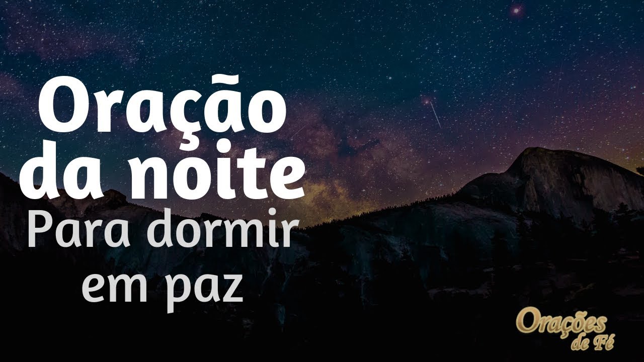 Boa Noite: 7 Frases para Acalmar a Alma e Dormir em Paz 5 oração de boa noite