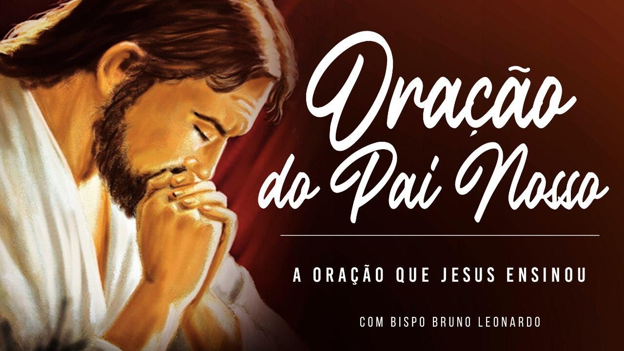 Pai Nosso: 7 lições valiosas para transformar sua vida 1 oracao do pai nosso