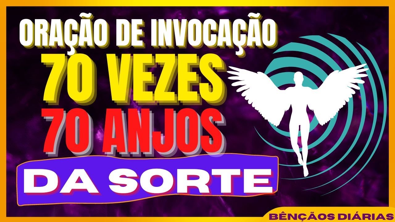 Oração dos 70 Anjos da Sorte: 7 Passos para Atraí-los Hoje! 5 oração dos 70 anjos da sorte