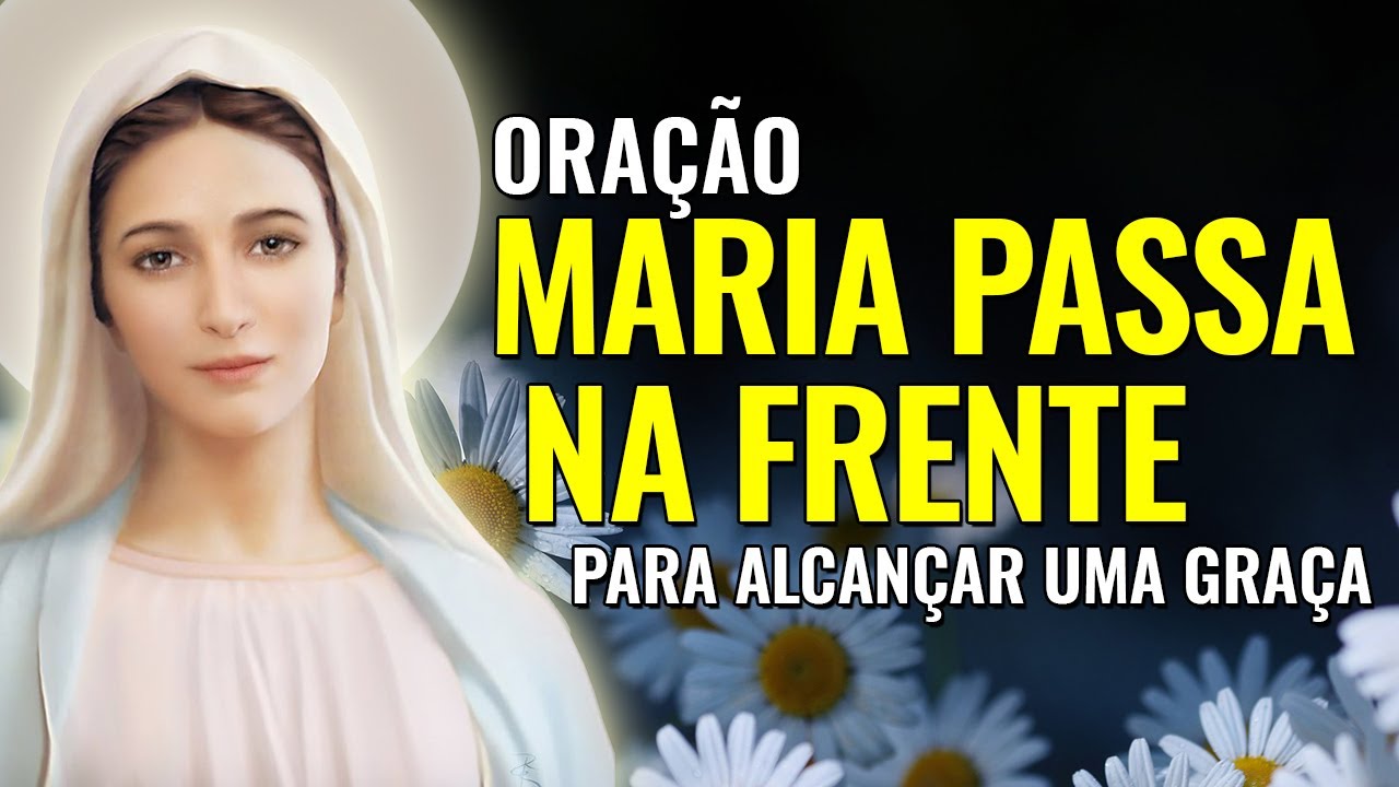 Oração Maria Passa na Frente para Alcançar uma Graça: 5 Poderosas Dicas 5 oração maria passa na frente para alcançar uma graça