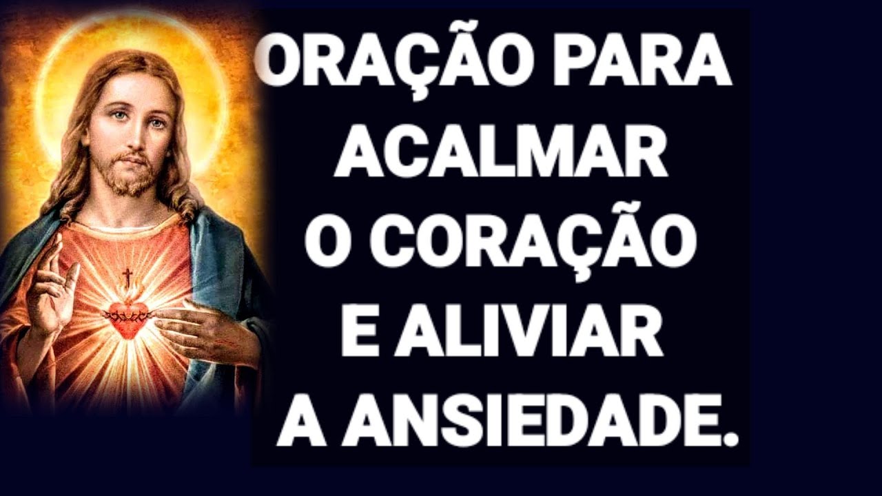 Oração para acalmar o coração: 7 formas de encontrar paz 1 oração para acalmar o coração